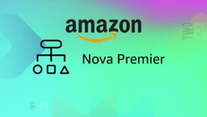 Tech Giants Take Note_ Nova Premier Signals Amazon’s Escalating AI Ambitions